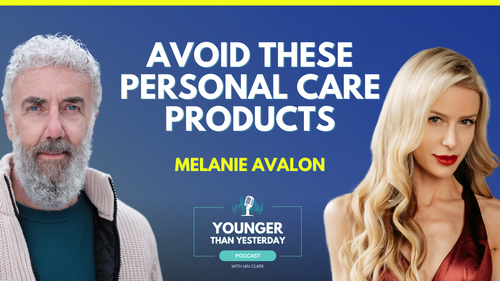 EP 020: Melanie Avalon: Avoid These Personal Care Products To Protect Your Total Wellness